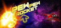 Portada oficial de Pew-Pew Rocket para PC