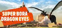 Portada oficial de Super Bora Dragon Eyes para PC