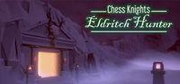 Portada oficial de Chess Knights: Eldritch Hunter para PC