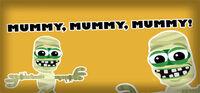 Portada oficial de Mummy, mummy, mummy! para PC