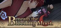 Portada oficial de Beneath the Bleeding Moon para PC
