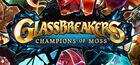 Portada oficial de de Glassbreakers: Champions of Moss para PC