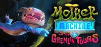 Portada oficial de Mother Machine: Co-Op Gremlin Tours para PC
