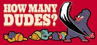 Portada oficial de How Many Dudes? para PC