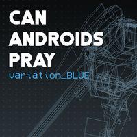 Portada oficial de Can Androids Pray: Blue para Switch