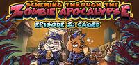 Portada oficial de Scheming Through The Zombie Apocalypse Ep2: Caged para PC