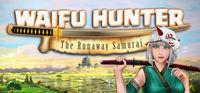 Portada oficial de Waifu Hunter - Episode 1 : The Runaway Samurai para PC