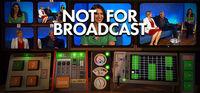 Portada oficial de Not For Broadcast para PC