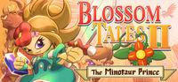 Portada oficial de Blossom Tales 2: The Minotaur Prince para PC