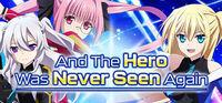 Portada oficial de And the Hero Was Never Seen Again para PC