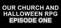 Portada oficial de Our Church and Halloween RPG - Episode One para PC