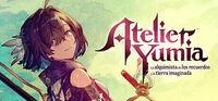 Portada oficial de Atelier Yumia: La alquimista de los recuerdos y la tierra imaginada para PC