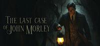 Portada oficial de The Last Case of John Morley para PC