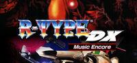 Portada oficial de R-TYPE DX: Music Encore para PC