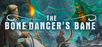 Portada oficial de The Bone Dancer's Bane para PC